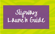 Slipway Launch Guide